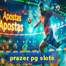 prazer pg slots